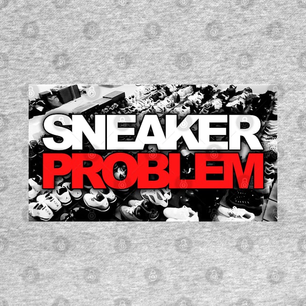 Sneaker Problem 1 by Tee4daily